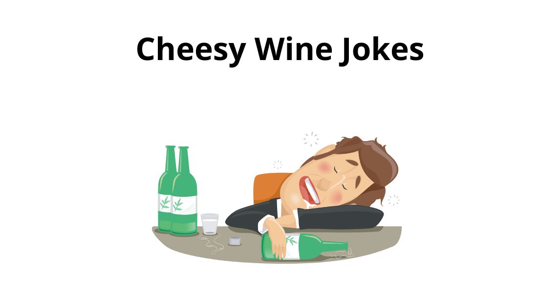 Cheesy Wine Jokes
