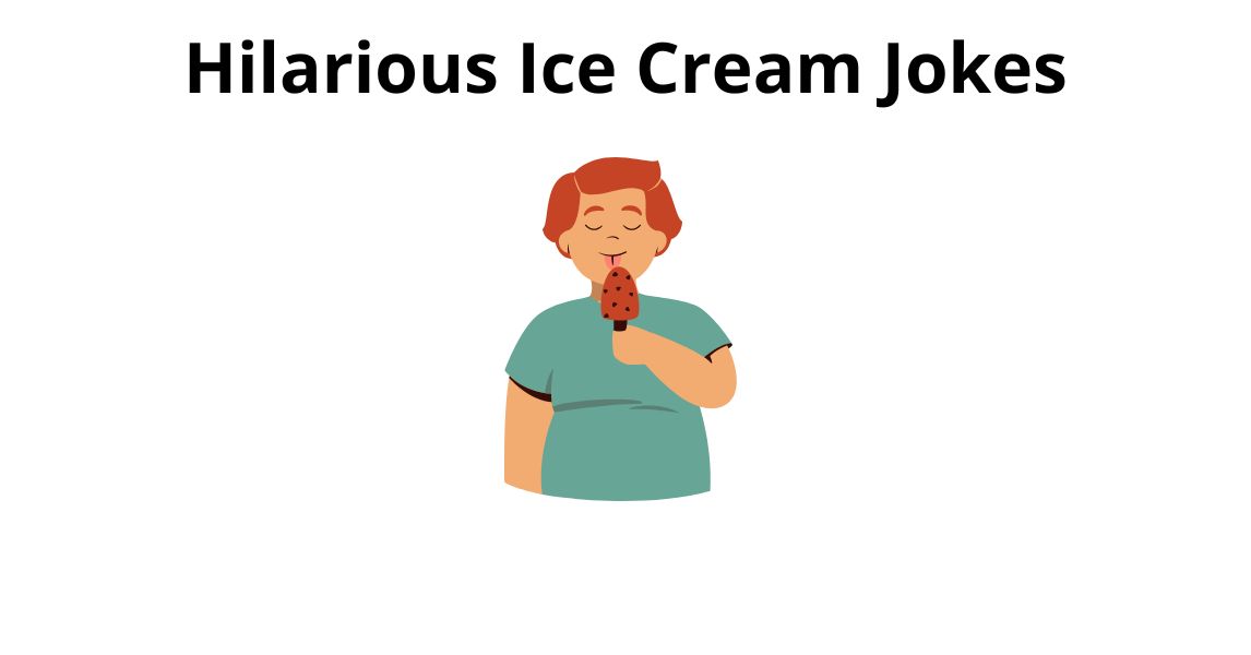 Hilarious Ice Cream Jokes