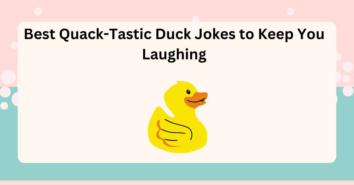 Best Quack-Tastic Duck Jokes to Keep You Laughing