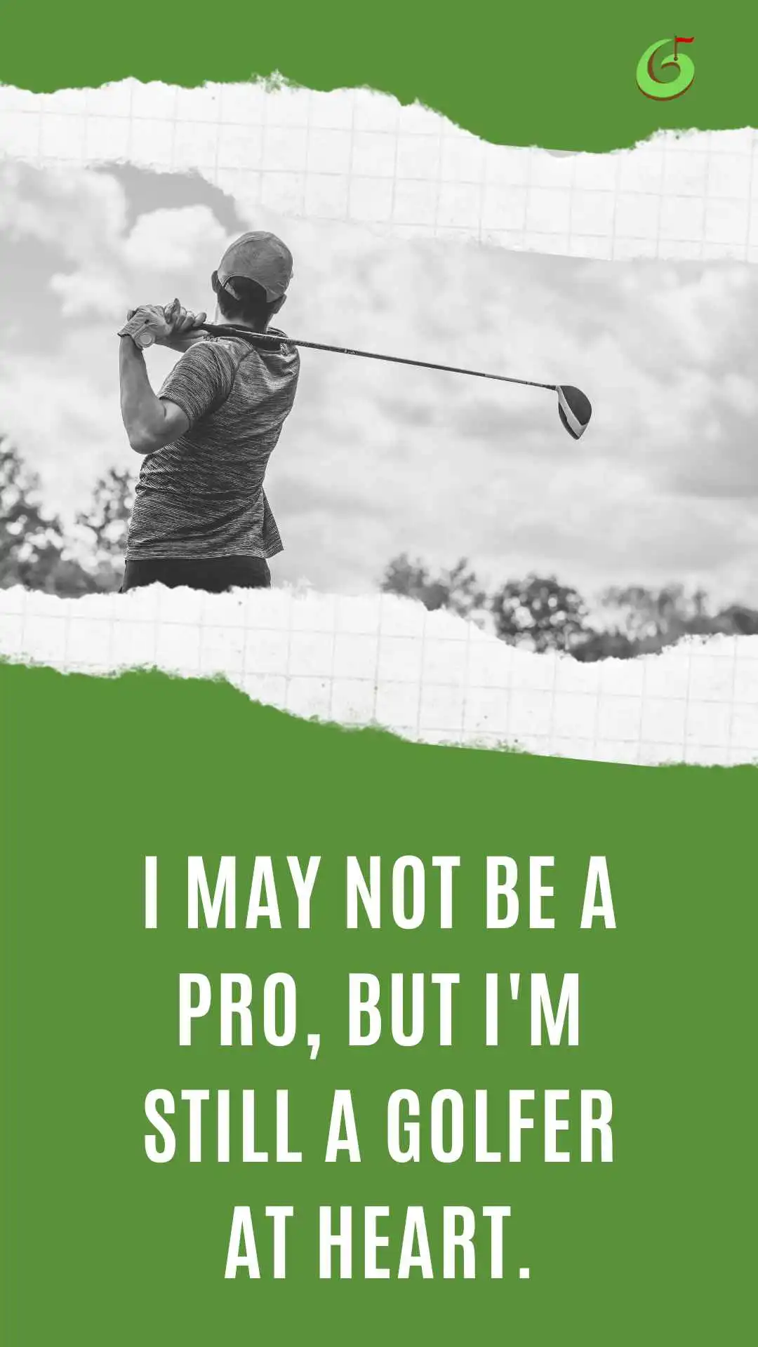 I may not be a pro, but I'm still a golfer at heart