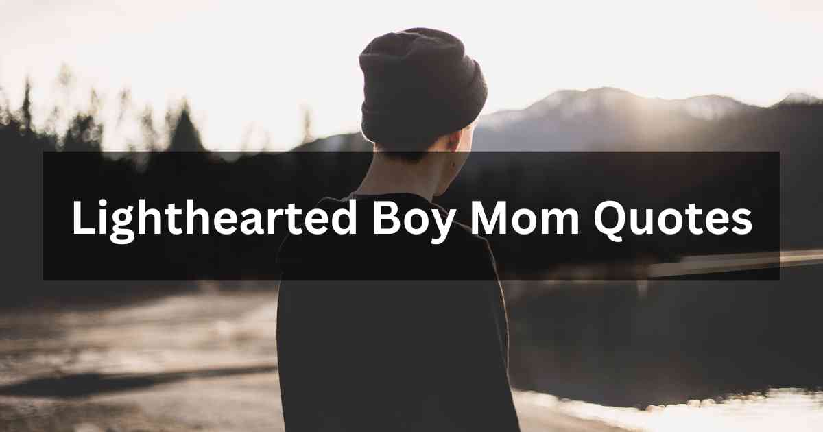 Lighthearted Boy Mom Quotes