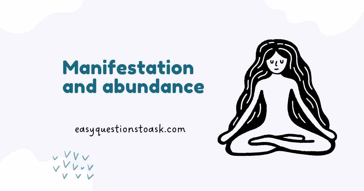 Manifestation and abundance