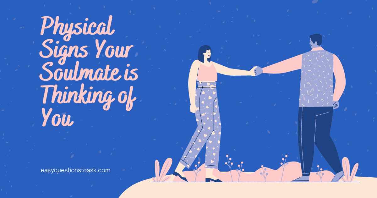 Physical Signs Your Soulmate is Thinking of You