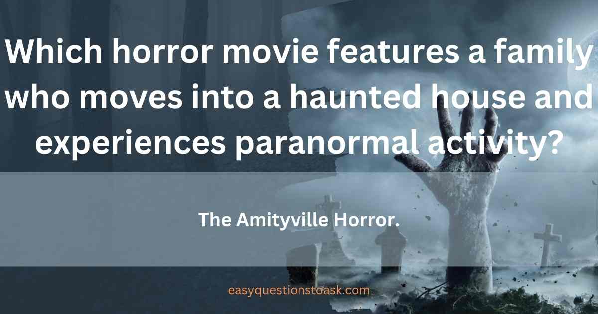 Which horror movie features a family who moves into a haunted house and experiences paranormal activity