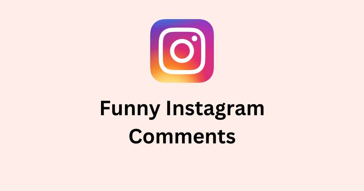 Funny Instagram Comments