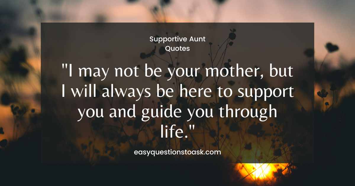I may not be your mother, but I will always be here to support you and guide you through life.