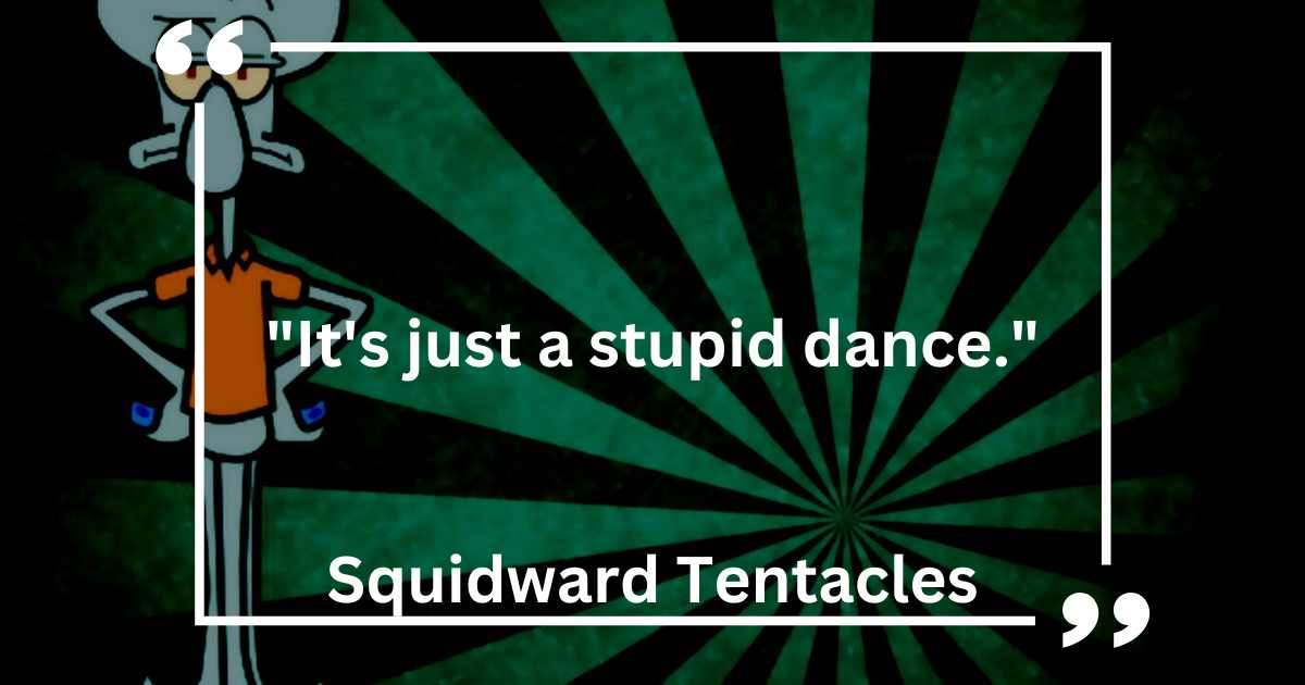 It's just a stupid dance.