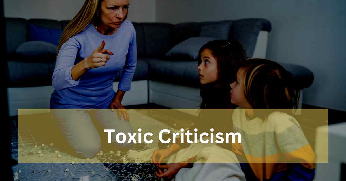 Toxic Criticism