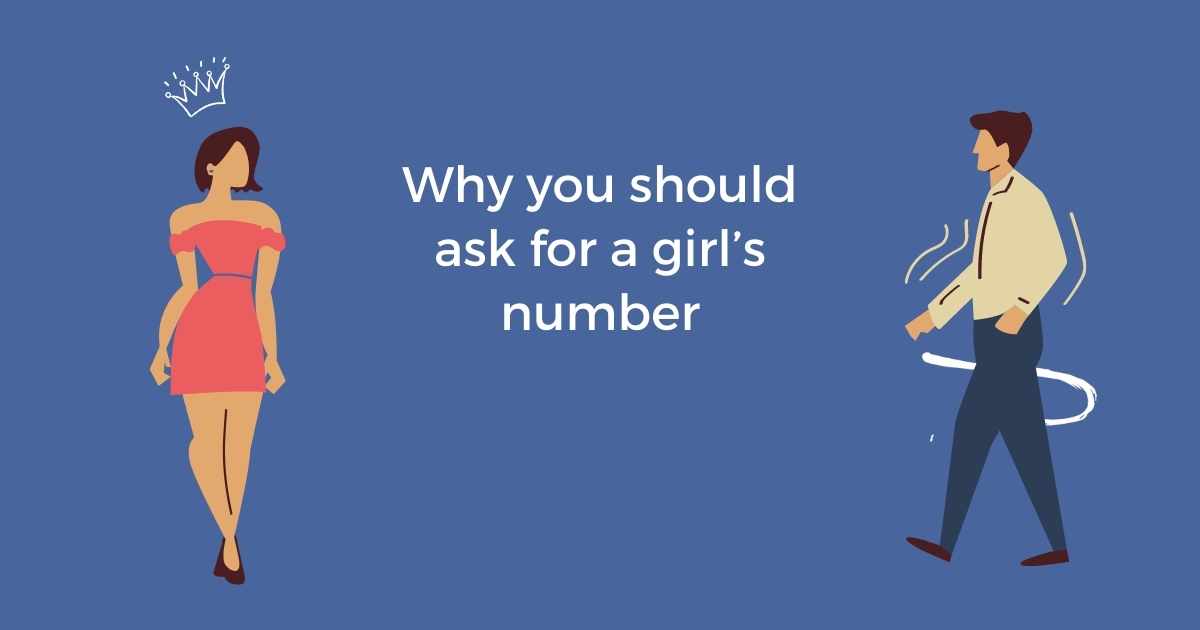 Why you should ask for a girl number